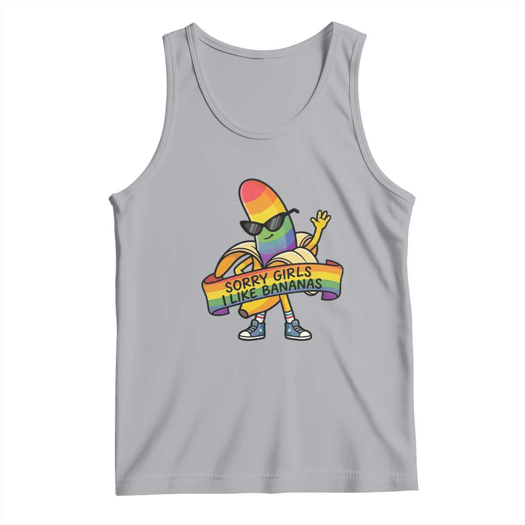 Sorry Girls I Like Bananas Tank Top Funny LGBTQ Graphic