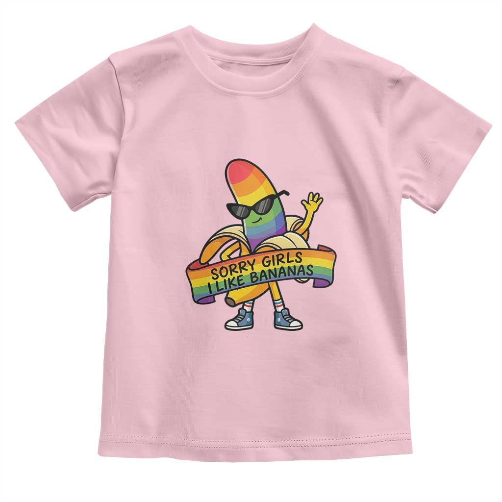 Sorry Girls I Like Bananas Toddler T Shirt Funny LGBTQ Graphic