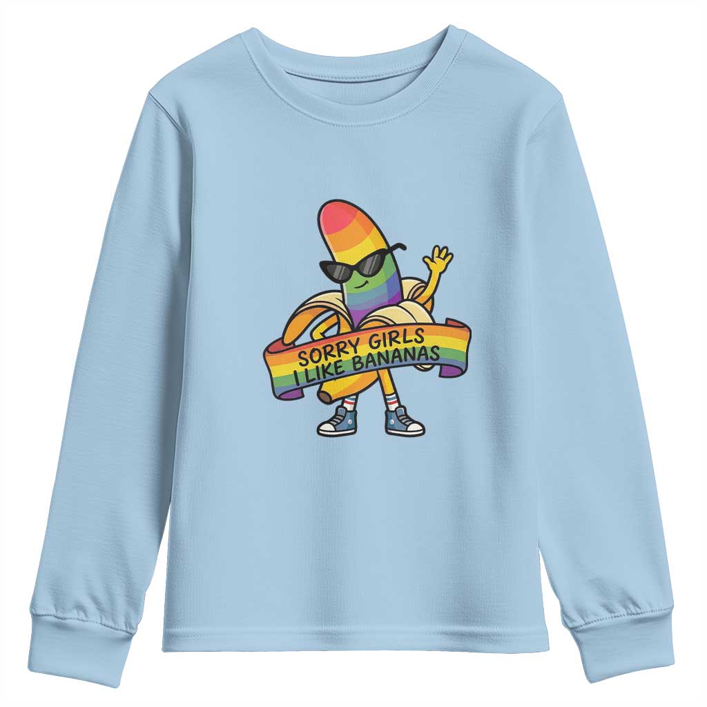 Sorry Girls I Like Bananas Youth Sweatshirt Funny LGBTQ Graphic