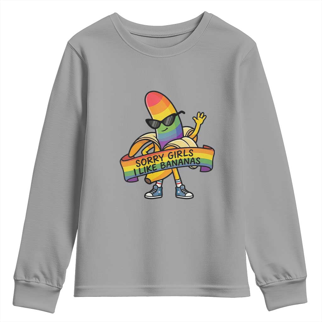 Sorry Girls I Like Bananas Youth Sweatshirt Funny LGBTQ Graphic