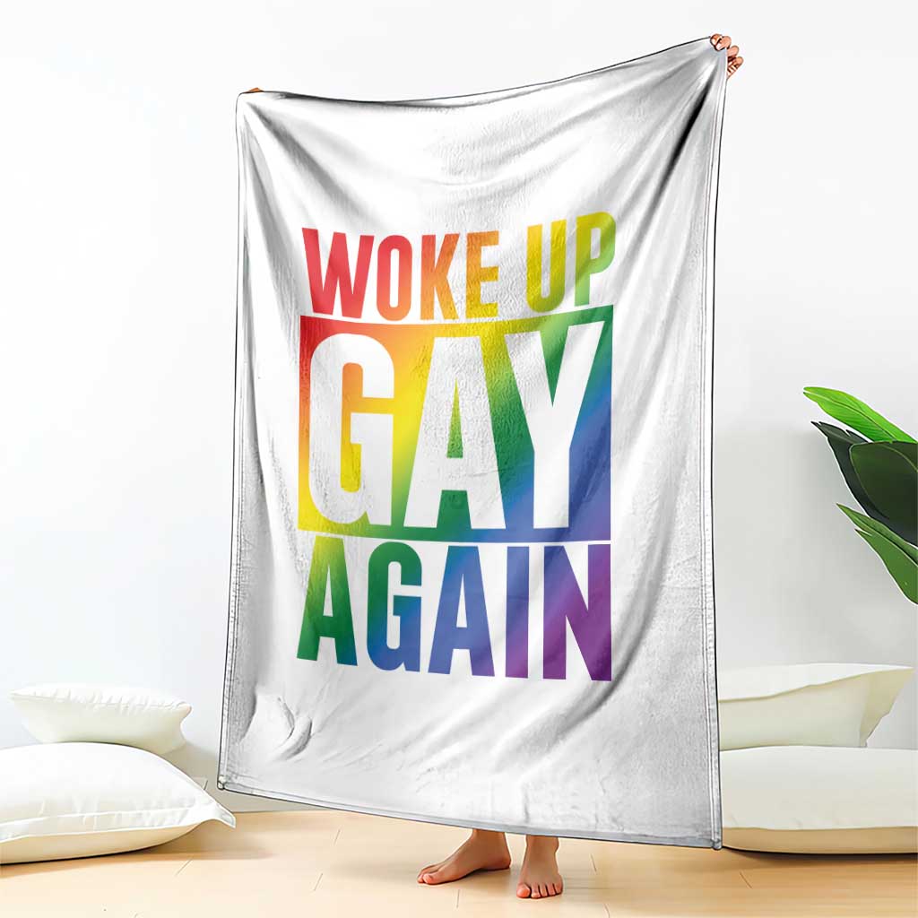 Funny LGBTQ Pride Month Throw Blanket Woke Up Gay Again