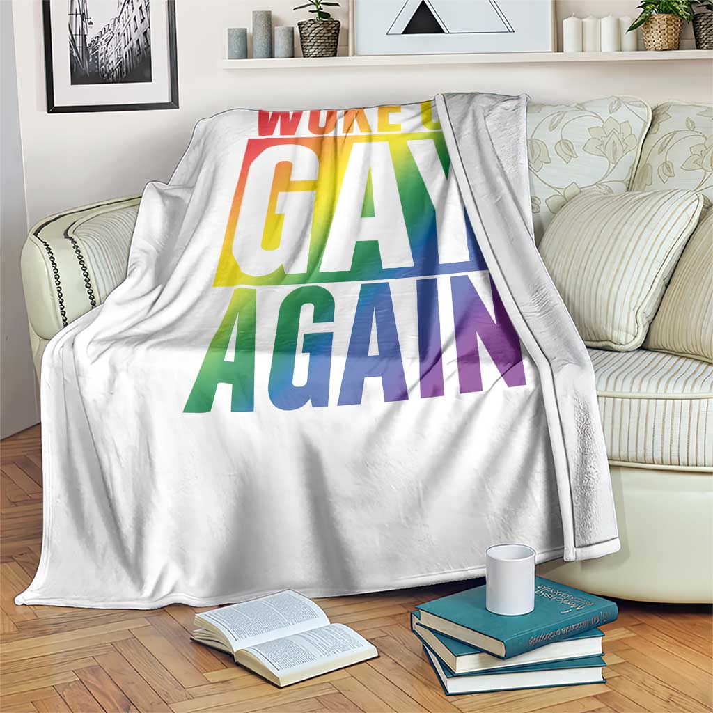 Funny LGBTQ Pride Month Throw Blanket Woke Up Gay Again
