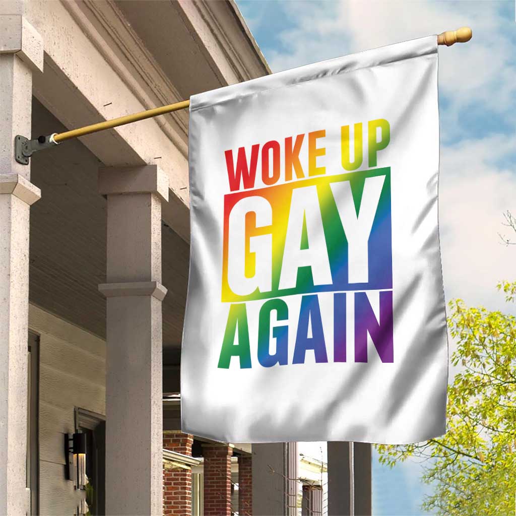 Funny LGBTQ Pride Month Garden Flag Woke Up Gay Again