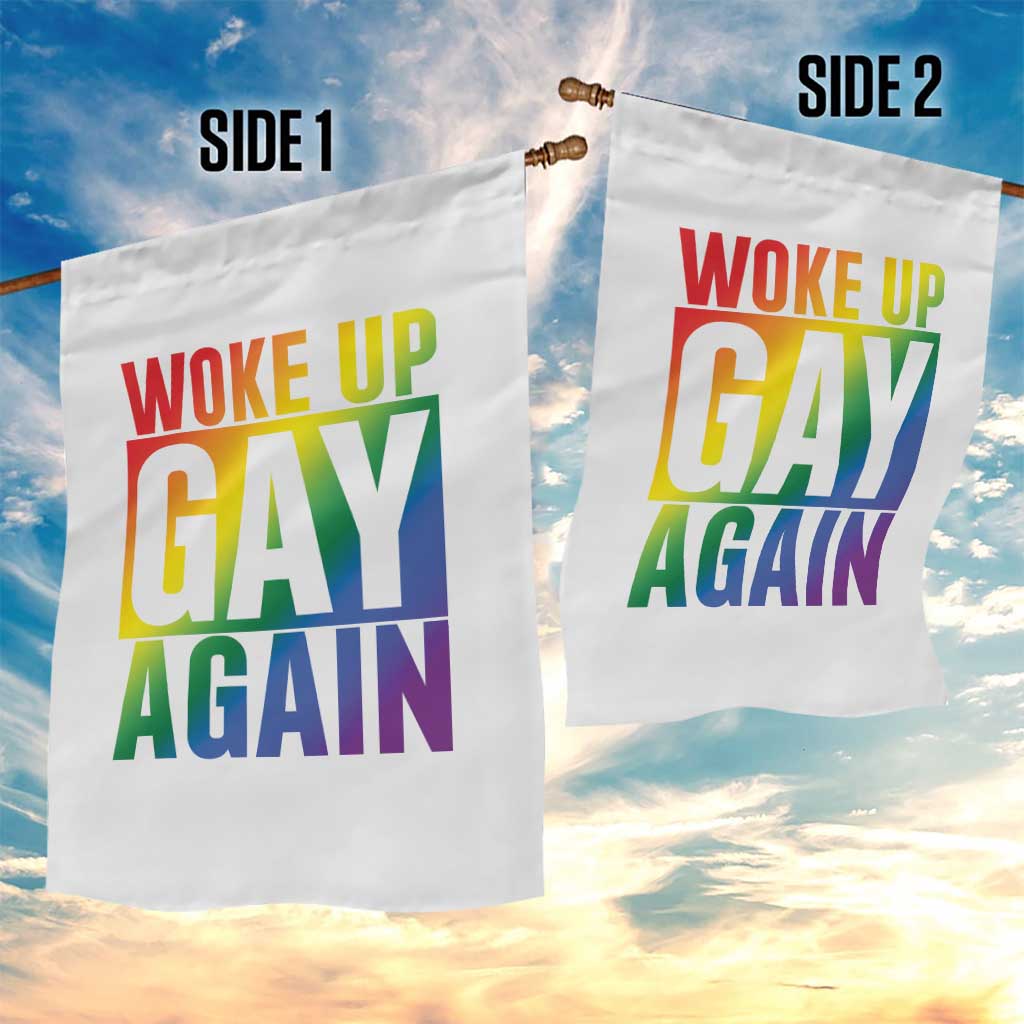 Funny LGBTQ Pride Month Garden Flag Woke Up Gay Again