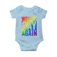 Funny LGBTQ Pride Month Baby Onesie Woke Up Gay Again