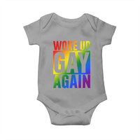 Funny LGBTQ Pride Month Baby Onesie Woke Up Gay Again