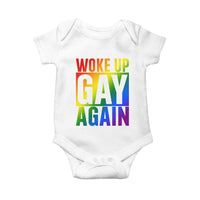 Funny LGBTQ Pride Month Baby Onesie Woke Up Gay Again