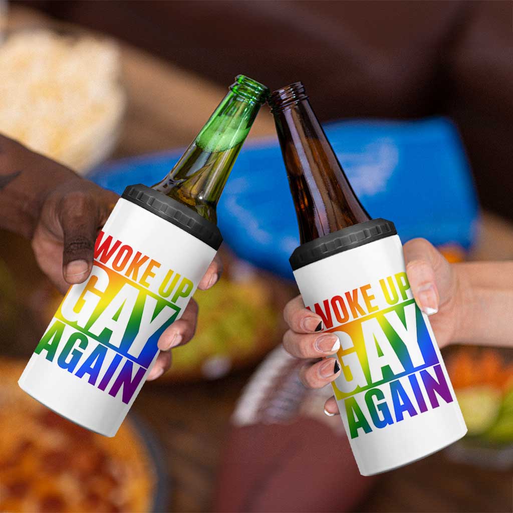 Funny LGBTQ Pride Month 4 in 1 Can Cooler Tumbler Woke Up Gay Again