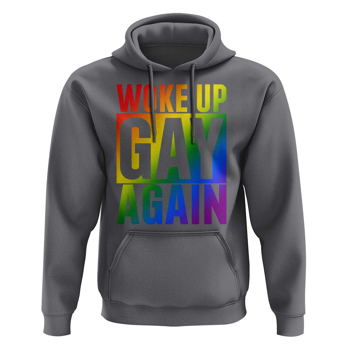 Funny LGBTQ Pride Month Hoodie Woke Up Gay Again