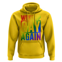 Funny LGBTQ Pride Month Hoodie Woke Up Gay Again