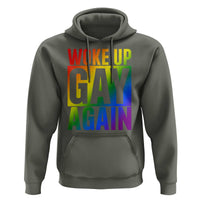 Funny LGBTQ Pride Month Hoodie Woke Up Gay Again