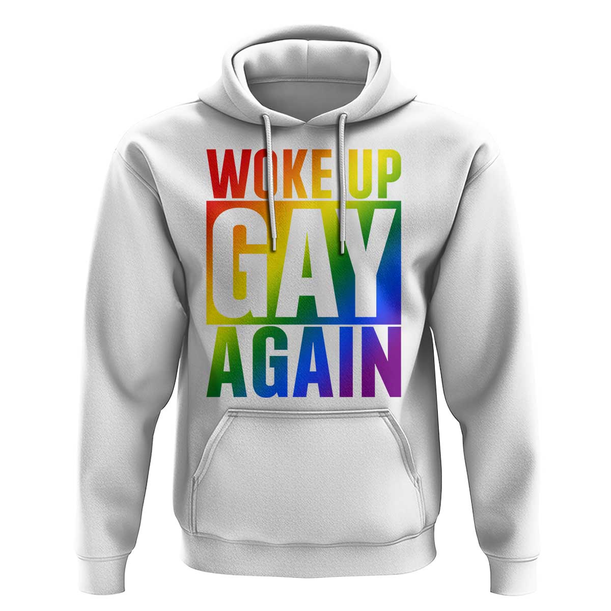 Funny LGBTQ Pride Month Hoodie Woke Up Gay Again