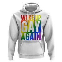 Funny LGBTQ Pride Month Hoodie Woke Up Gay Again