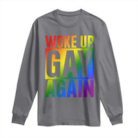 Funny LGBTQ Pride Month Long Sleeve Shirt Woke Up Gay Again