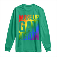 Funny LGBTQ Pride Month Long Sleeve Shirt Woke Up Gay Again