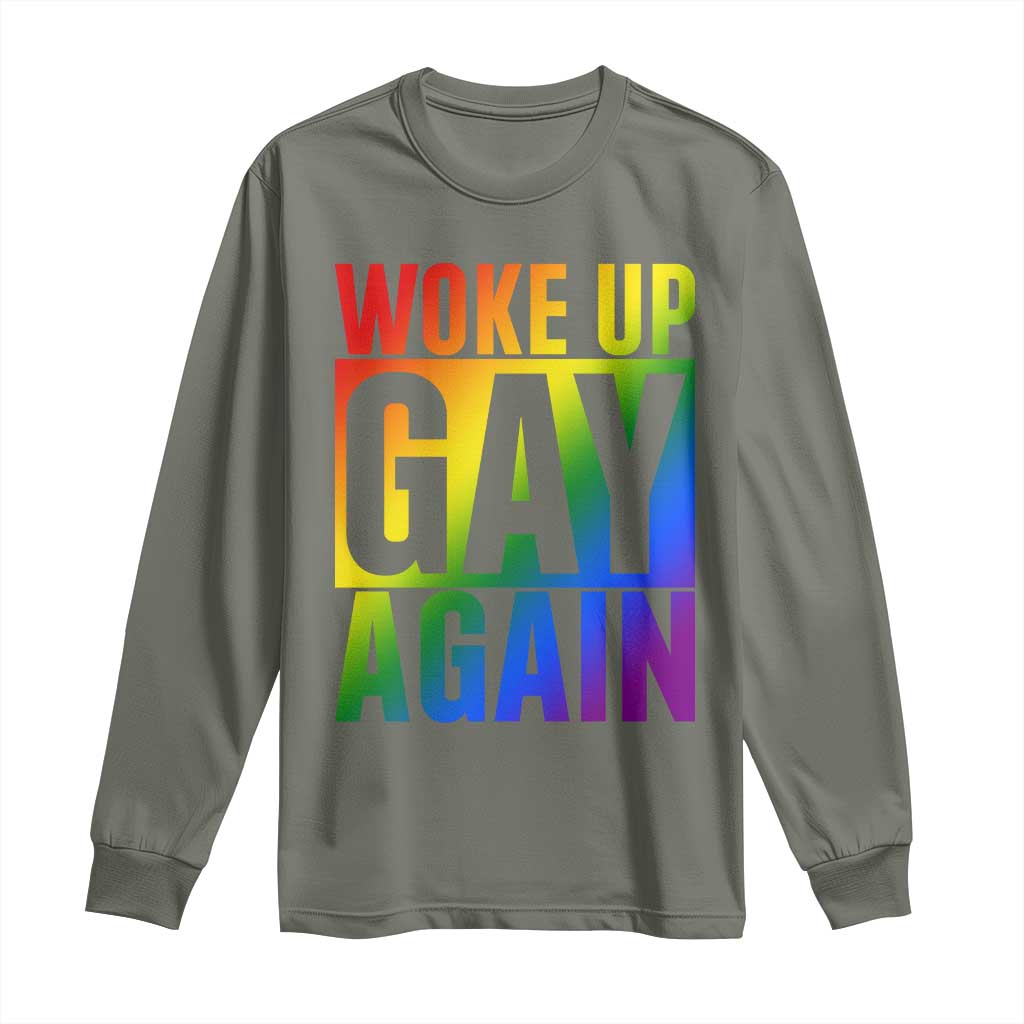 Funny LGBTQ Pride Month Long Sleeve Shirt Woke Up Gay Again