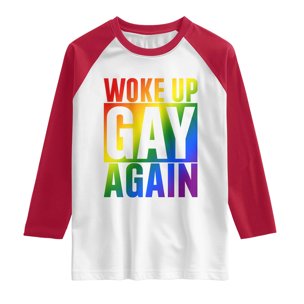 Funny LGBTQ Pride Month Raglan Shirt Woke Up Gay Again