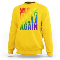 Funny LGBTQ Pride Month Sweatshirt Woke Up Gay Again