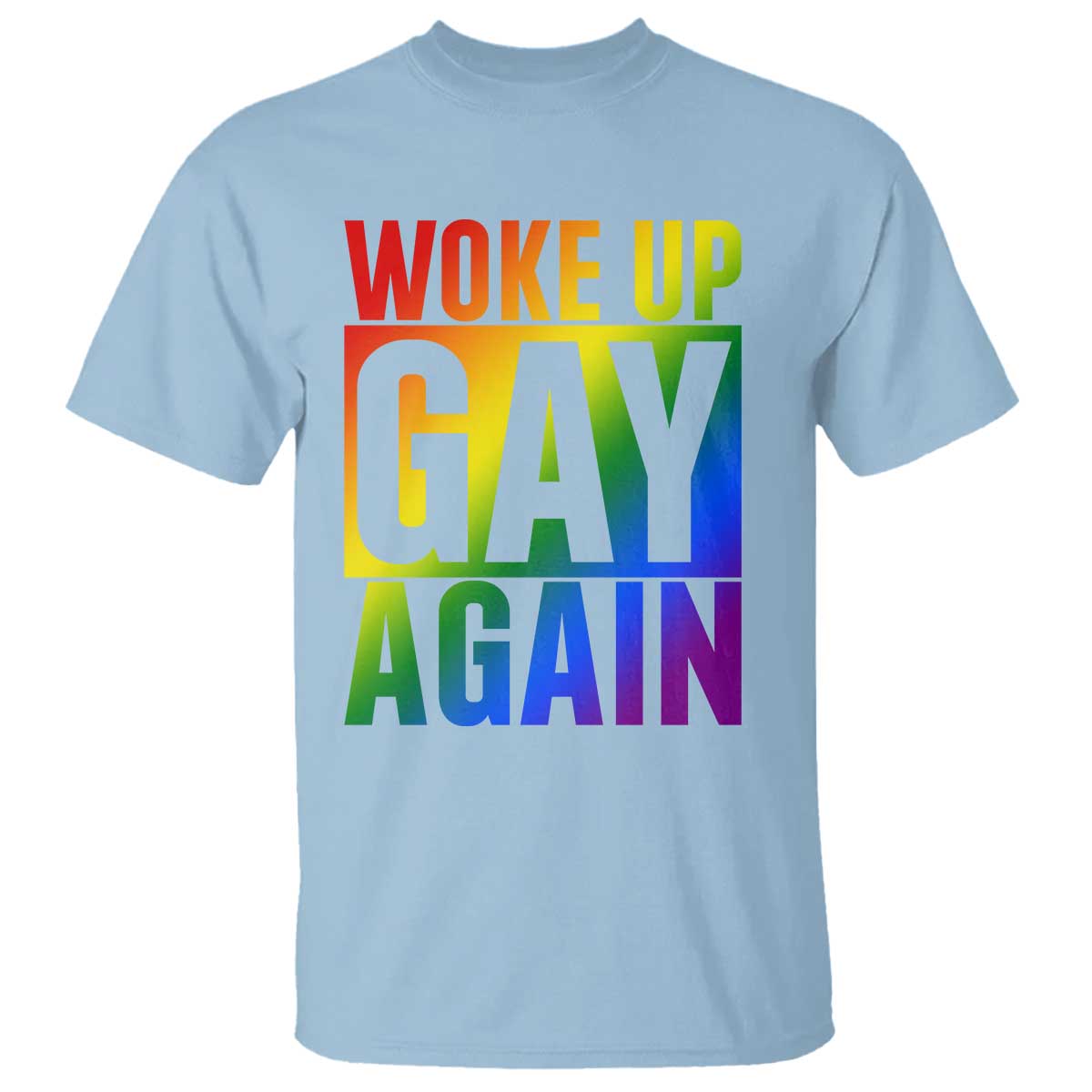 Funny LGBTQ Pride Month T Shirt Woke Up Gay Again