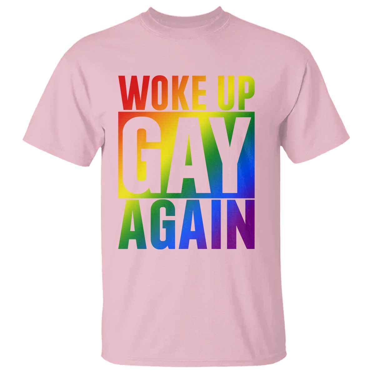 Funny LGBTQ Pride Month T Shirt Woke Up Gay Again