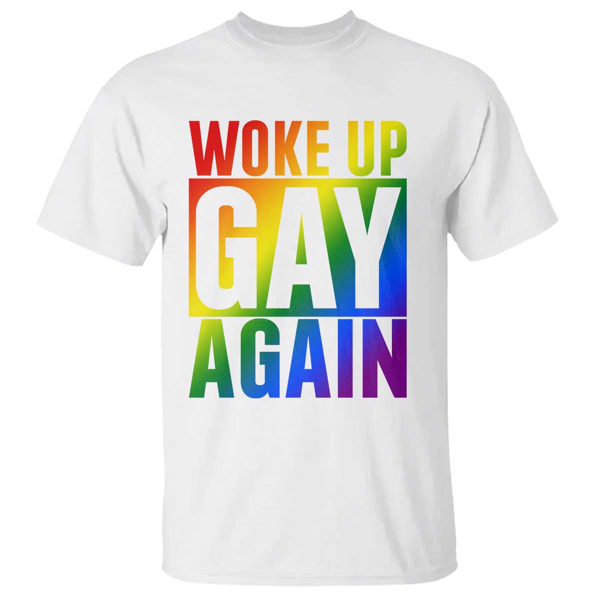 Funny LGBTQ Pride Month T Shirt Woke Up Gay Again