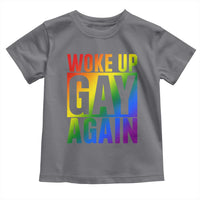 Funny LGBTQ Pride Month Toddler T Shirt Woke Up Gay Again