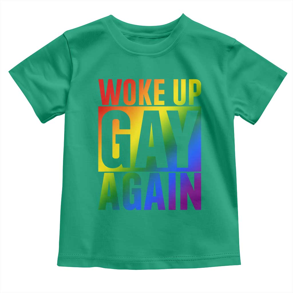 Funny LGBTQ Pride Month Toddler T Shirt Woke Up Gay Again