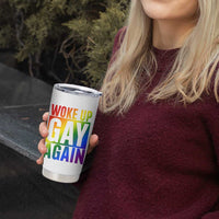 Funny LGBTQ Pride Month Tumbler Cup Woke Up Gay Again