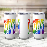 Funny LGBTQ Pride Month Tumbler Cup Woke Up Gay Again