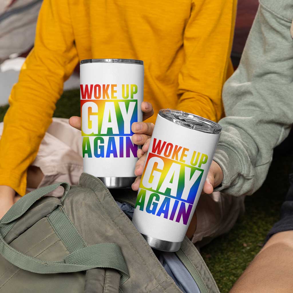 Funny LGBTQ Pride Month Tumbler Cup Woke Up Gay Again