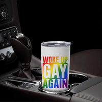 Funny LGBTQ Pride Month Tumbler Cup Woke Up Gay Again