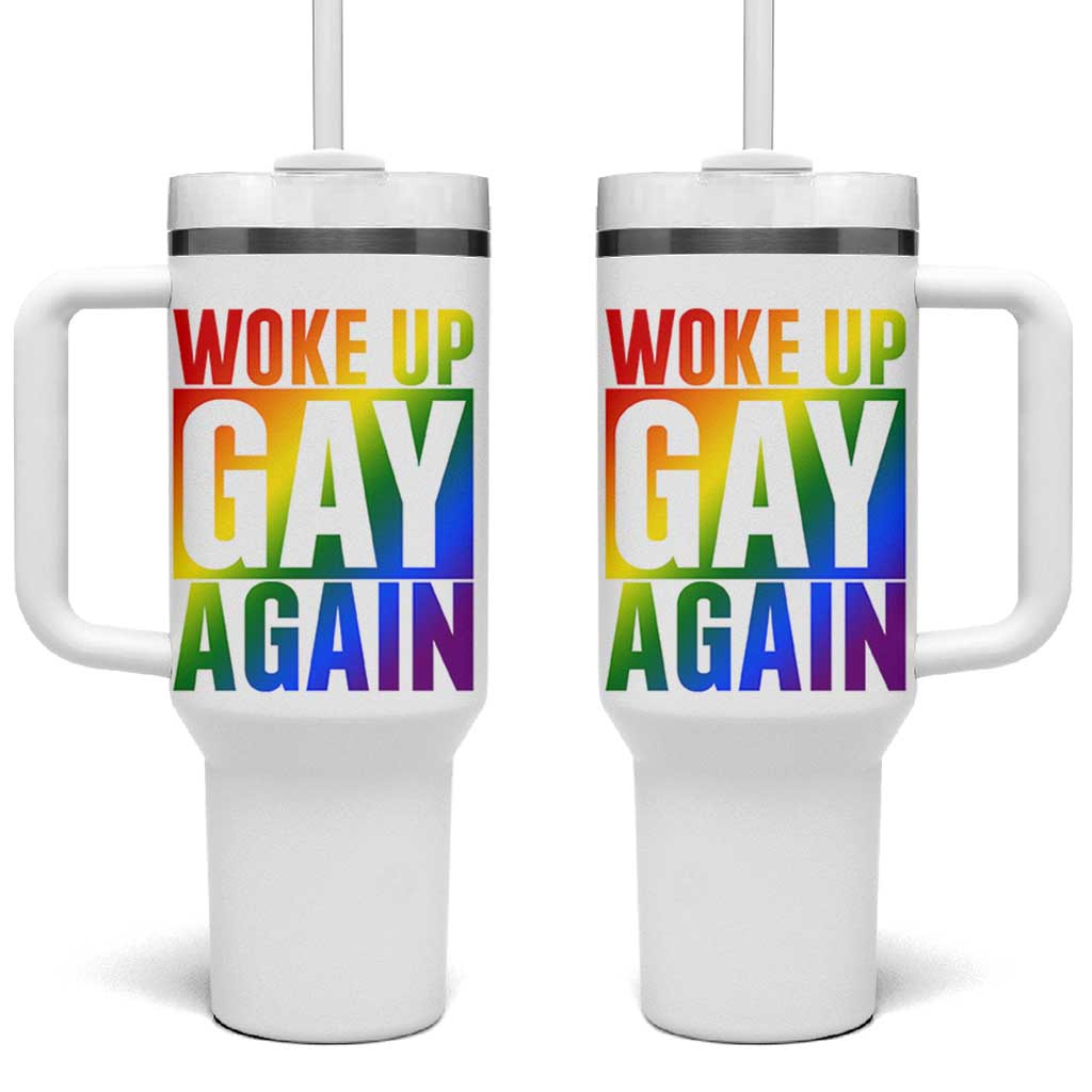Funny LGBTQ Pride Month Tumbler With Handle Woke Up Gay Again