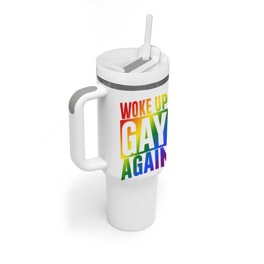 Funny LGBTQ Pride Month Tumbler With Handle Woke Up Gay Again