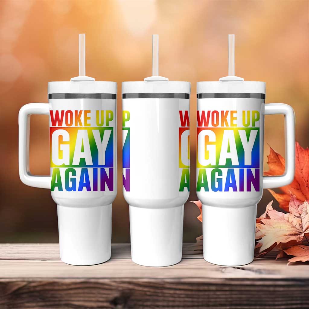 Funny LGBTQ Pride Month Tumbler With Handle Woke Up Gay Again