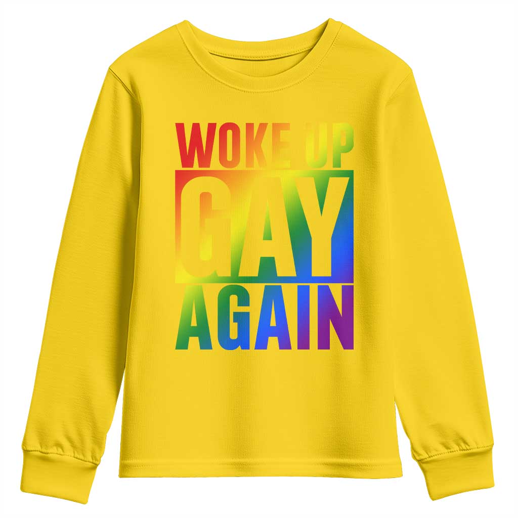 Funny LGBTQ Pride Month Youth Sweatshirt Woke Up Gay Again