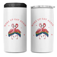 Funny Flamingos Woke Up Gay Again 4 in 1 Can Cooler Tumbler Gift For Queer Bird Lovers