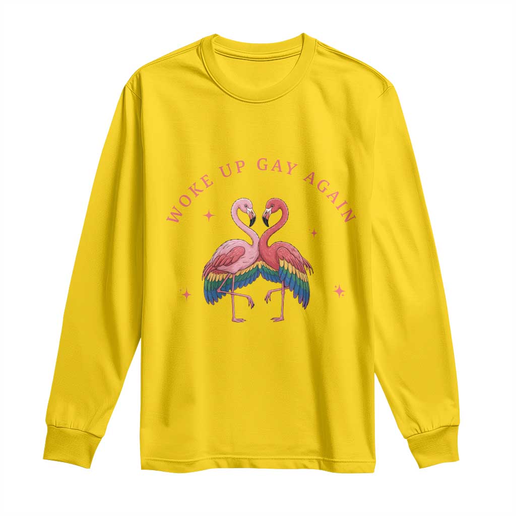 Funny Flamingos Woke Up Gay Again Long Sleeve Shirt Gift For Queer Bird Lovers
