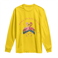 Funny Flamingos Woke Up Gay Again Long Sleeve Shirt Gift For Queer Bird Lovers