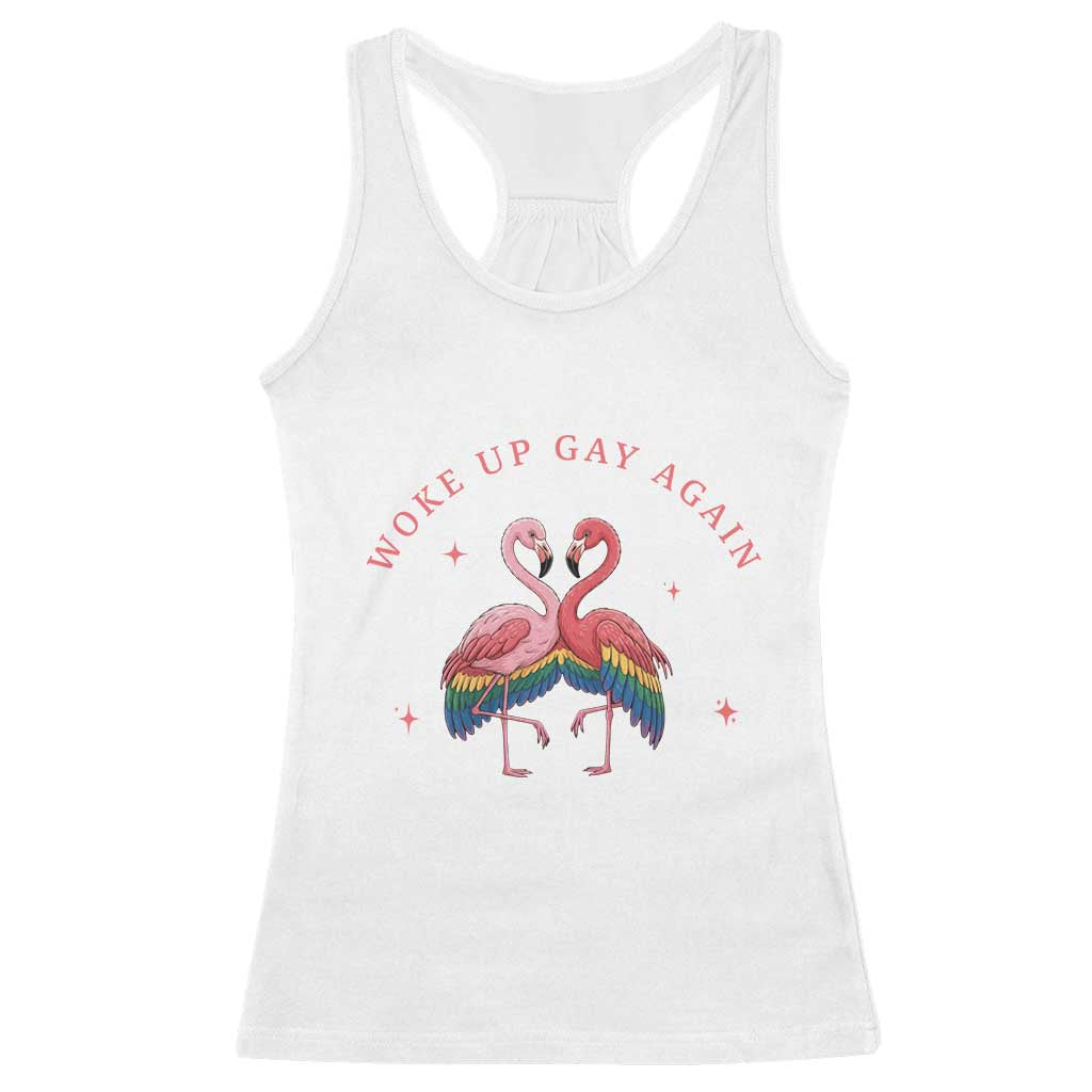 Funny Flamingos Woke Up Gay Again Racerback Tank Top Gift For Queer Bird Lovers