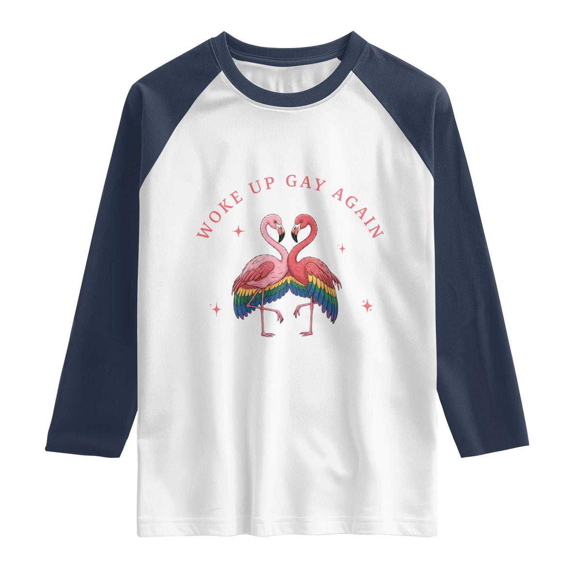 Funny Flamingos Woke Up Gay Again Raglan Shirt Gift For Queer Bird Lovers