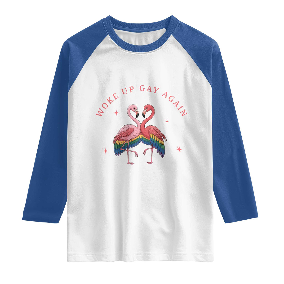 Funny Flamingos Woke Up Gay Again Raglan Shirt Gift For Queer Bird Lovers