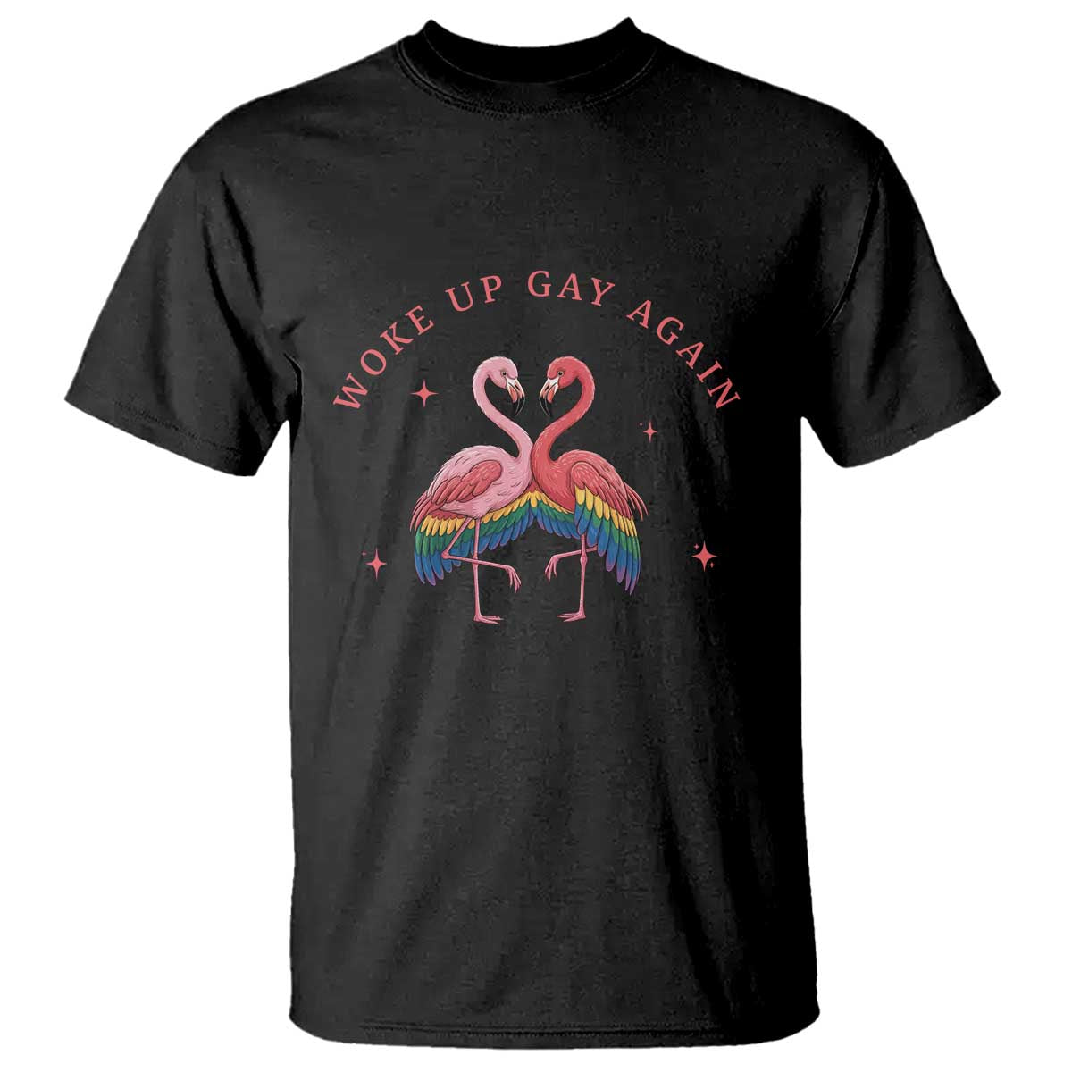 Funny Flamingos Woke Up Gay Again T Shirt Gift For Queer Bird Lovers