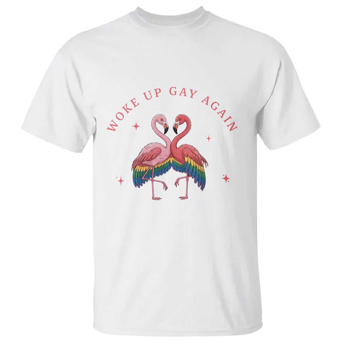 Funny Flamingos Woke Up Gay Again T Shirt Gift For Queer Bird Lovers