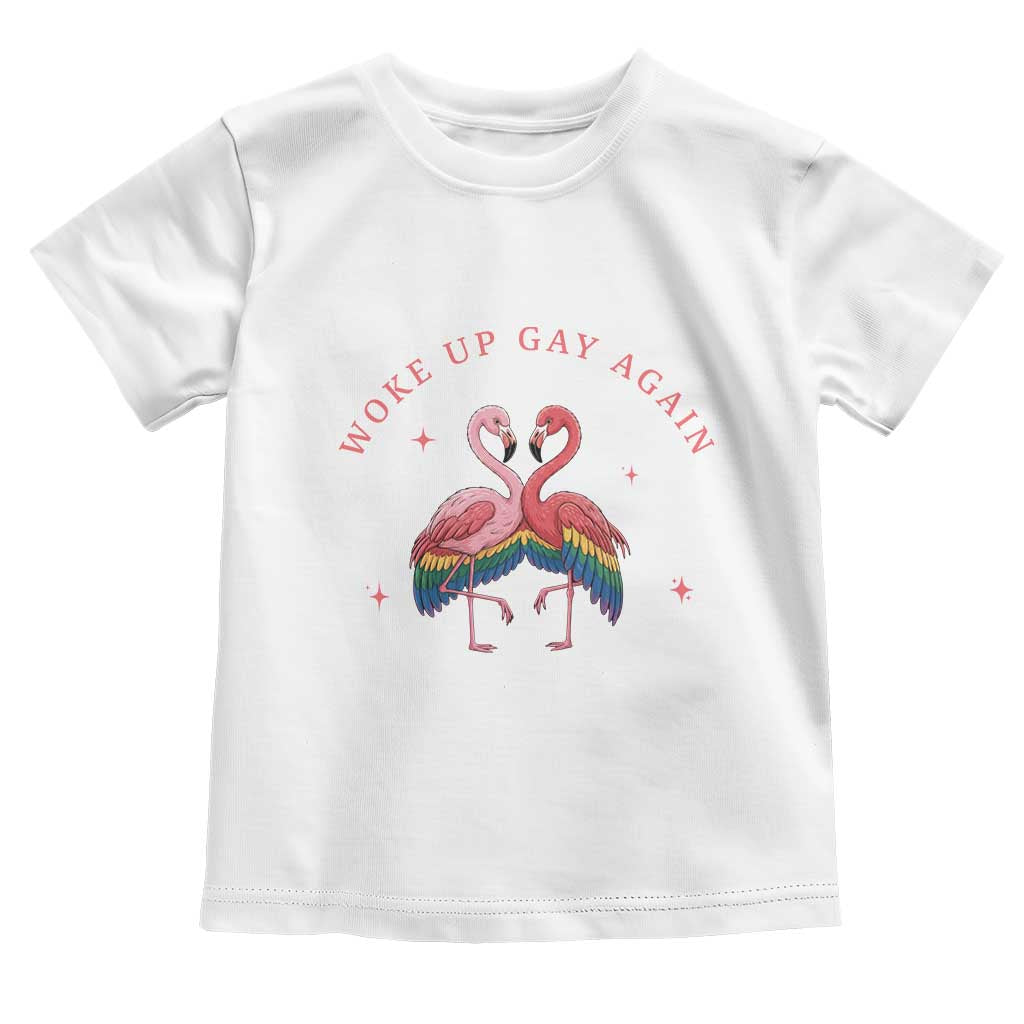 Funny Flamingos Woke Up Gay Again Toddler T Shirt Gift For Queer Bird Lovers