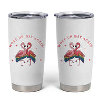 Funny Flamingos Woke Up Gay Again Tumbler Cup Gift For Queer Bird Lovers