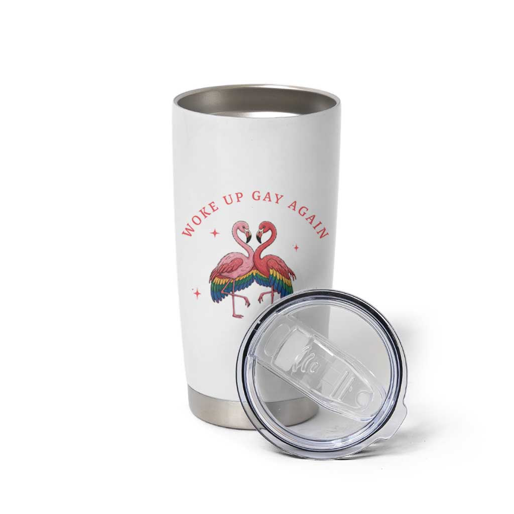 Funny Flamingos Woke Up Gay Again Tumbler Cup Gift For Queer Bird Lovers