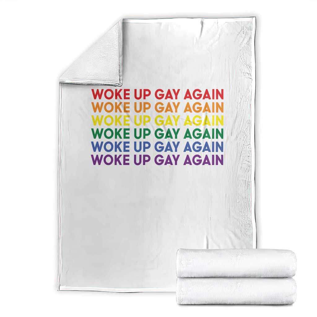 Woke Up Gay Again Throw Blanket Funny LGBTQ Rainbow Typography