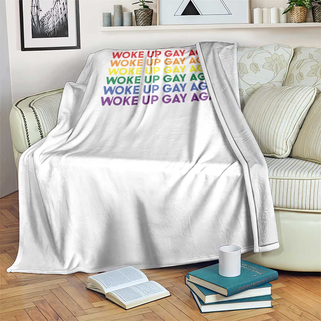 Woke Up Gay Again Throw Blanket Funny LGBTQ Rainbow Typography