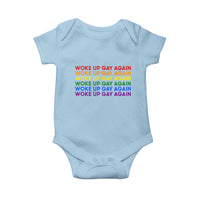 Woke Up Gay Again Baby Onesie Funny LGBTQ Rainbow Typography