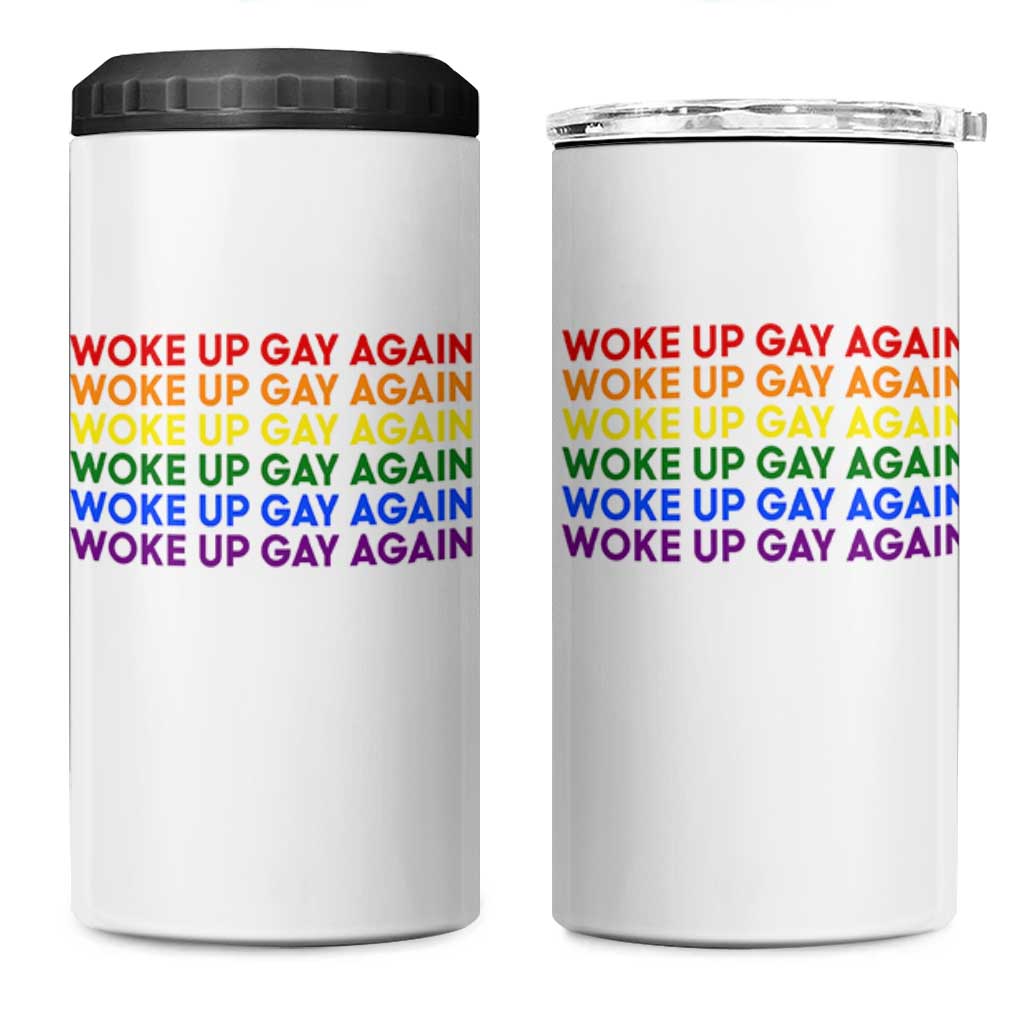 Woke Up Gay Again 4 in 1 Can Cooler Tumbler Funny LGBTQ Rainbow Typography